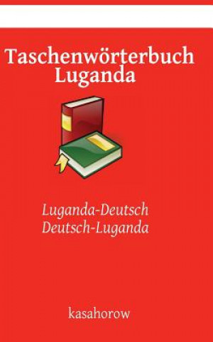 Könyv Taschenwoerterbuch Luganda kasahorow