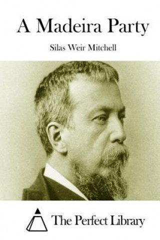 Könyv A Madeira Party Silas Weir Mitchell