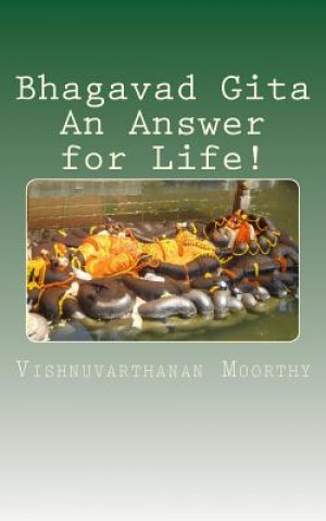 Книга Bhagavad Gita An Answer for Life! MR Vishnuvarthanan Moorthy