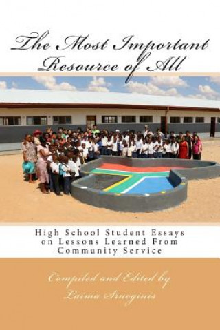 Kniha The Most Important Resource of All: High School Student Essays on Lessons Learned From Community Service Laima Sruoginis