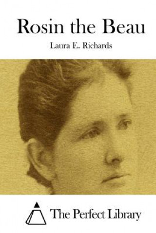 Книга Rosin the Beau Laura E Richards