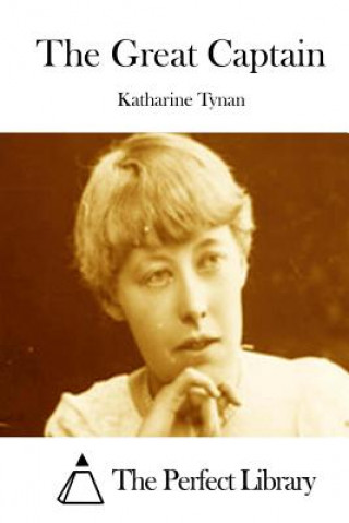 Βιβλίο The Great Captain Katharine Tynan