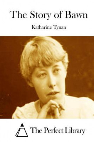 Carte The Story of Bawn Katharine Tynan