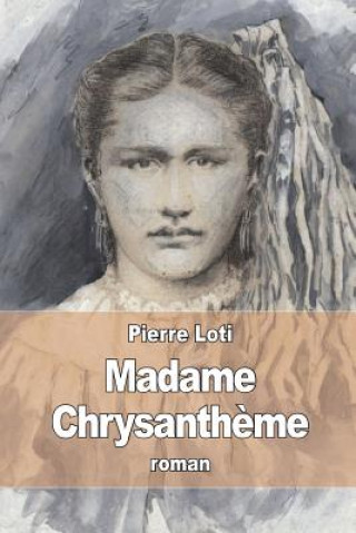 Kniha Madame Chrysanth?me Pierre Loti