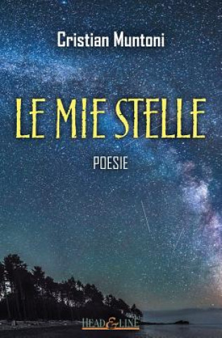 Boek Le mie stelle: Poesie Cristian Muntoni