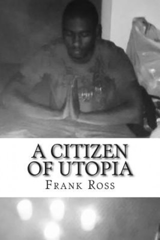 Könyv A Citizen Of Utopia Frank M Ross