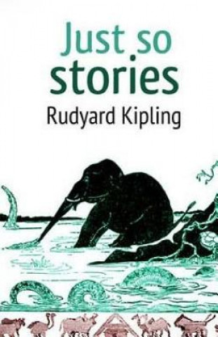 Carte Just so Stories Rudyard Kipling