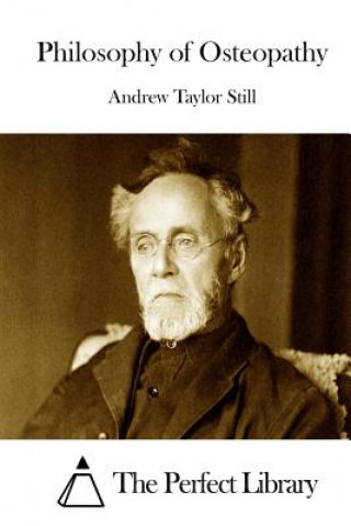 Carte Philosophy of Osteopathy Andrew Taylor Still
