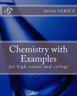 Knjiga Chemistry with Examples: for high school and college Serife Sarica