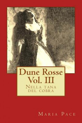 Carte Dune Rosse: Nella tana del cobra Maria Pace