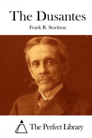 Carte The Dusantes Frank R Stockton