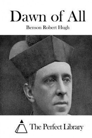 Livre Dawn of All Benson Robert Hugh