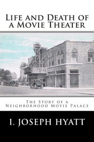 Buch Life and Death of a Movie Theater I Joseph Hyatt