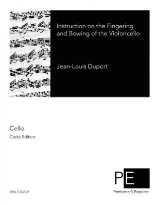 Kniha Instruction on the Fingering and Bowing of the Violoncello Jean-Louis Duport