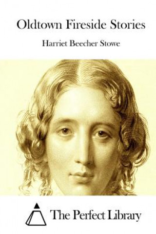 Carte Oldtown Fireside Stories Harriet Beecher Stowe