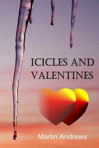 Knjiga Icicles and Valentines Martin Andrews