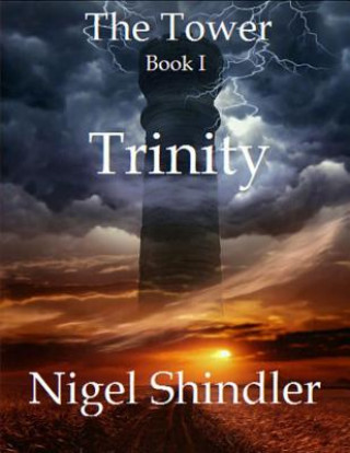 Kniha Trinity: The Tower: Book I Nigel Shindler