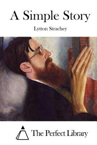 Kniha A Simple Story Lytton Strachey