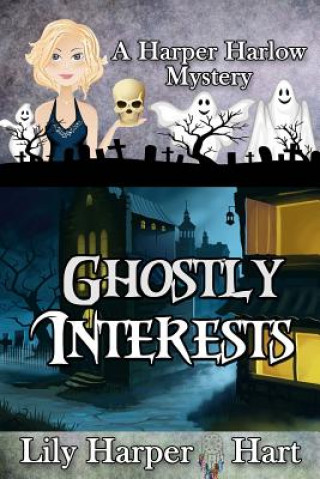 Kniha Ghostly Interests Lily Harper Hart