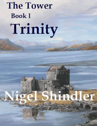 Carte Trinity: The Tower: Book I Nigel Shindler