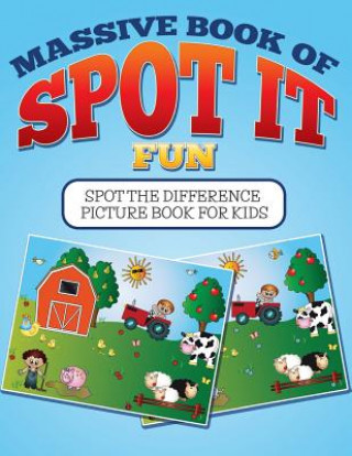 Kniha Massive Book Of Spot It fun: Spot The Difference Picture Book For Kids Bowe Packer