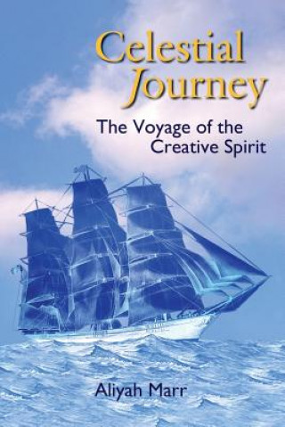 Kniha Celestial Journey: The Voyage of the Creative Spirit Aliyah Marr