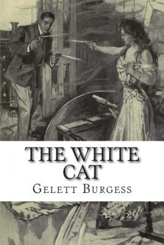 Knjiga The White Cat Gelett Burgess