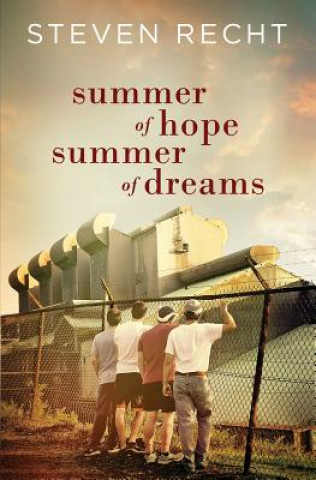 Könyv Summer of Hope, Summer of Dreams Steven Recht