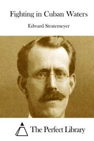 Buch Fighting in Cuban Waters Edward Stratemeyer