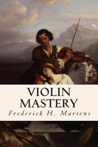 Carte Violin Mastery Frederick H Martens