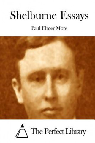 Kniha Shelburne Essays Paul Elmer More