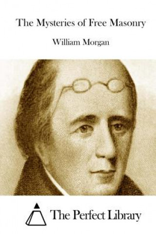 Kniha The Mysteries of Free Masonry William Morgan