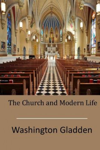 Livro The Church and Modern Life Washington Gladden