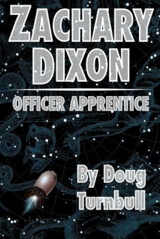 Kniha Zachary Dixon: Officer Apprentice Doug Turnbull