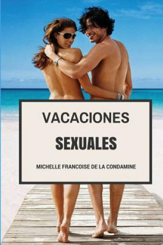 Kniha Vacaciones Sexuales Michelle Francoise De La Condamine