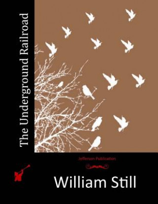 Book The Underground Railroad William Still