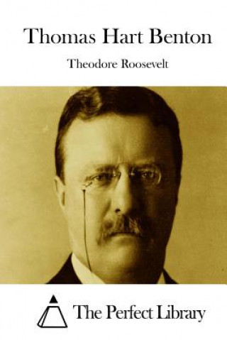 Kniha Thomas Hart Benton Theodore Roosevelt