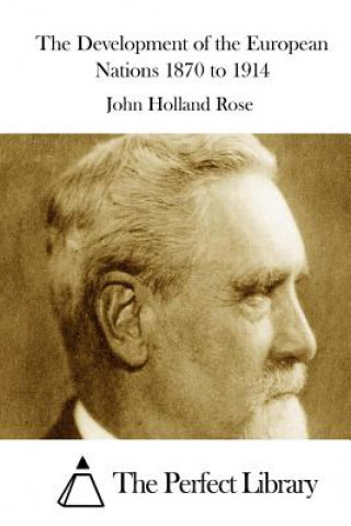 Knjiga The Development of the European Nations 1870 to 1914 John Holland Rose