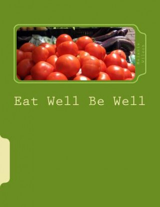 Buch Eat Well Be Well Melanie R Wilson