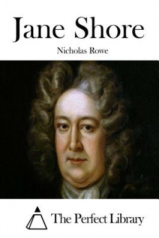 Kniha Jane Shore Nicholas Rowe