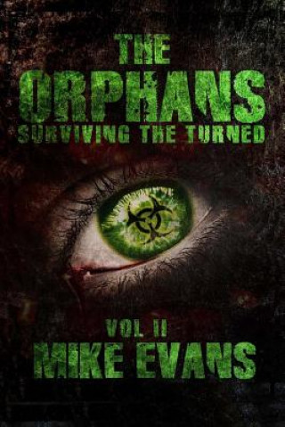 Книга The Orphans: Surviving the Turned Vol II Mike Evans