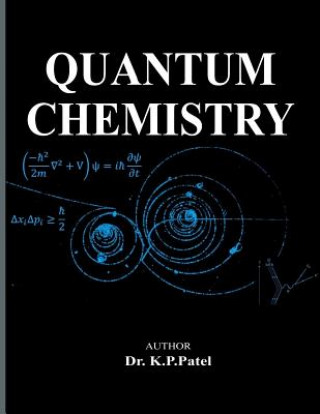 Книга Quantum Chemistry Dr K P Patel