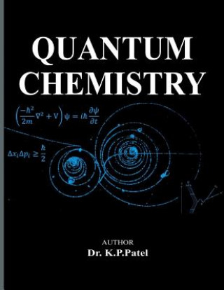 Könyv Quantum Chemistry Dr K P Patel