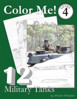 Kniha Color Me! Military Tanks William C Wheeler