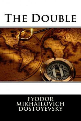 Knjiga The Double Fyodor Mikhailovich Dostoyevsky