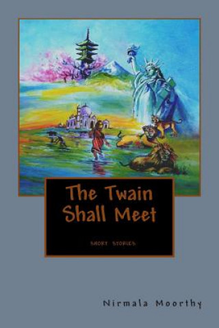 Книга The Twain Shall Meet Nirmala Moorthy