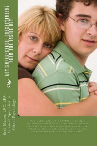 Βιβλίο Autism/Asperger: Understanding from the Inside Out: Help a child with HFA, PDD-NOS, or Asperger Syndrome overcome their challenges. Get Lpc Lpa Licensed Specialist in Mason