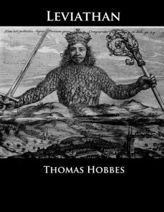 Книга Leviathan: Or the Matter, Forme, & Power of a Common-Wealth Ecclesiastical and Civill Thomas Hobbes