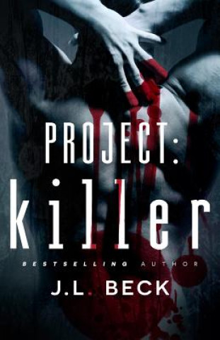Könyv Project: Killer J L Beck