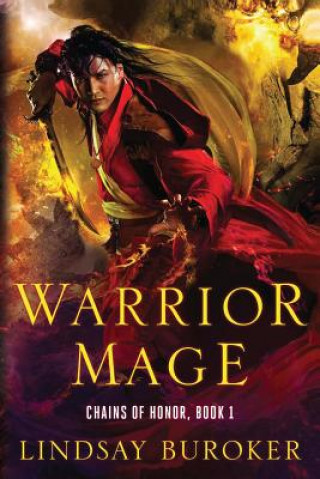 Książka Warrior Mage: Chains of Honor, Book 1 Lindsay Buroker